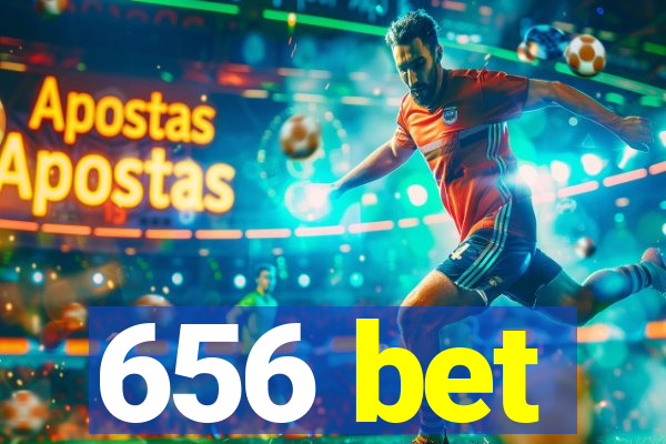 656 bet